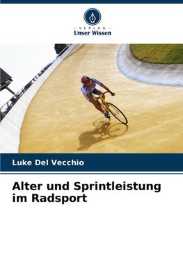 Alter und Sprintleistung im Radsport