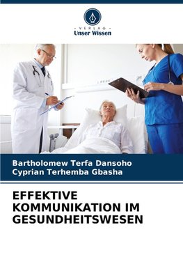 EFFEKTIVE KOMMUNIKATION IM GESUNDHEITSWESEN