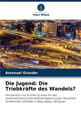 Die Jugend: Die Triebkräfte des Wandels?