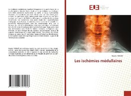 Les ischémies médullaires
