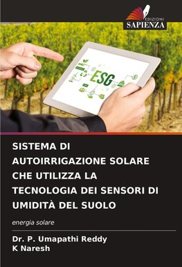 SISTEMA DI AUTOIRRIGAZIONE SOLARE CHE UTILIZZA LA TECNOLOGIA DEI SENSORI DI UMIDITÀ DEL SUOLO