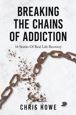 Breaking The Chains Of Addiction