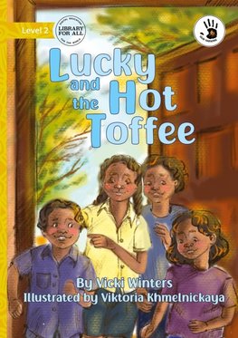 Lucky and the Hot Toffee - Our Yarning