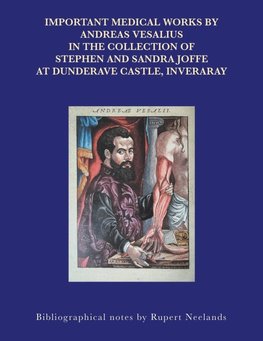 IMPORTANT MEDICAL WORKS BY ANDREAS VESALIUS