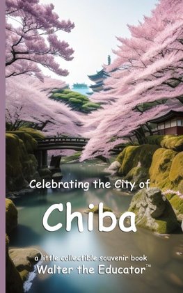 Celebrating the City of Chiba