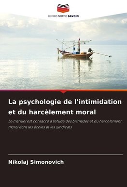 La psychologie de l'intimidation et du harcèlement moral