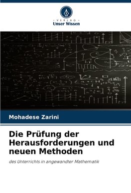 Die Prüfung der Herausforderungen und neuen Methoden