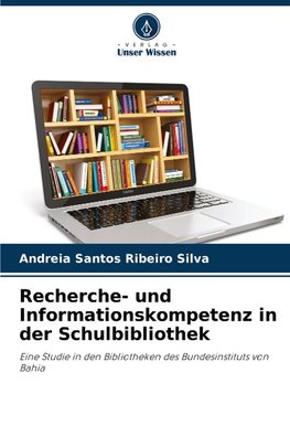 Recherche- und Informationskompetenz in der Schulbibliothek