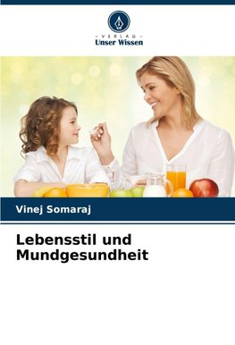 Lebensstil und Mundgesundheit