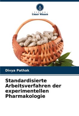 Standardisierte Arbeitsverfahren der experimentellen Pharmakologie