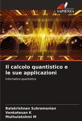 Il calcolo quantistico e le sue applicazioni