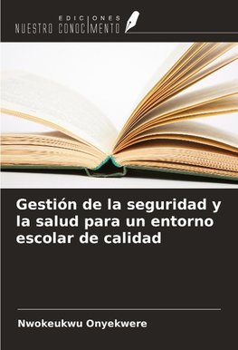 Gestión de la seguridad y la salud para un entorno escolar de calidad