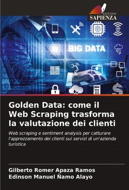Golden Data: come il Web Scraping trasforma la valutazione dei clienti