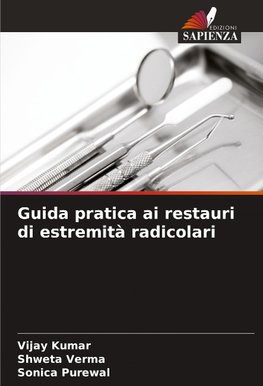 Guida pratica ai restauri di estremità radicolari