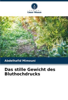 Das stille Gewicht des Bluthochdrucks