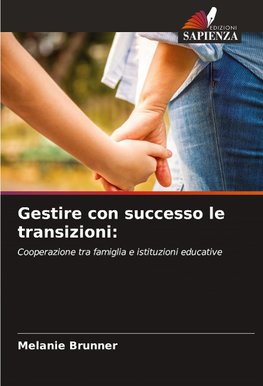 Gestire con successo le transizioni:
