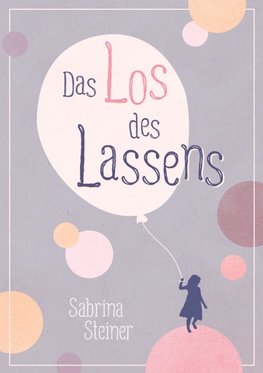 Das Los des Lassens