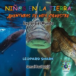 Nin¿os en la Tierra Aventuras de vida Silvestre - Explora el Mundo Leopard Shark - Maldives