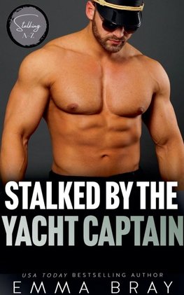 Stalked by the Yacht Captain