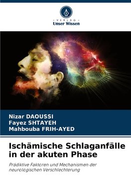 Ischämische Schlaganfälle in der akuten Phase