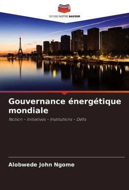 Gouvernance énergétique mondiale