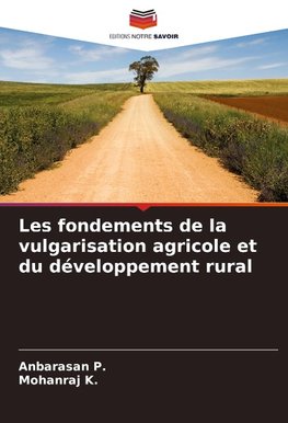 Les fondements de la vulgarisation agricole et du développement rural