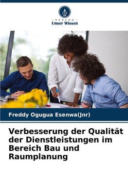 Verbesserung der Qualität der Dienstleistungen im Bereich Bau und Raumplanung