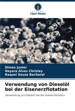 Verwendung von Dieselöl bei der Eisenerzflotation