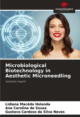 Microbiological Biotechnology in Aesthetic Microneedling