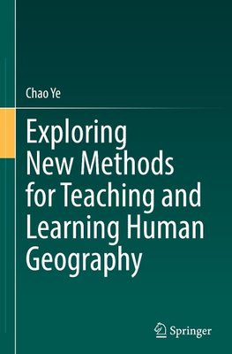 Exploring New Methods for Teaching and Learning Human Geography