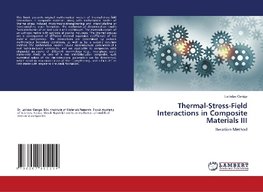 Thermal-Stress-Field Interactions in Composite Materials III