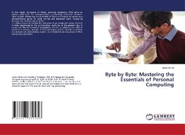 Byte by Byte: Mastering the Essentials of Personal Computing