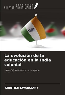 La evolución de la educación en la India colonial