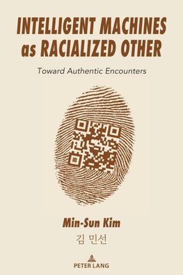 Intelligent Machines as Racialized Other