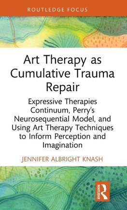 Art Therapy as Cumulative Trauma Repair