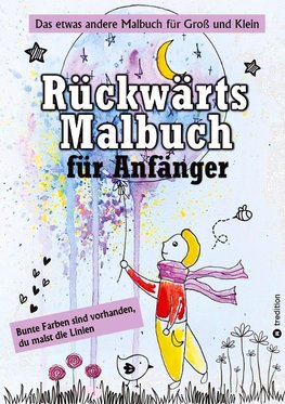 Rückwärts Malbuch - Umgekehrtes Ausmalbuch - Linienmalbuch für Anfänger - 50 farbige Bilder