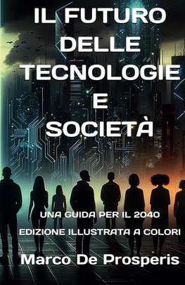 IL FUTURO DELLE TECNOLOGIE E SOCIETÀ