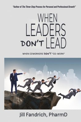 When Leaders Don't Lead; When Coworkers Don't "Co-Work"