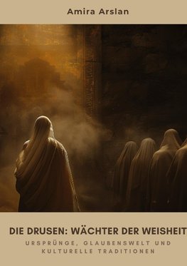 Die Drusen:  Wächter der Weisheit