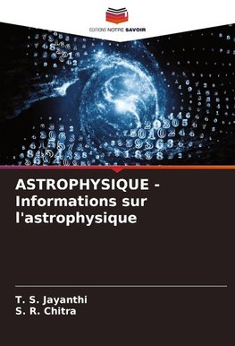 ASTROPHYSIQUE - Informations sur l'astrophysique