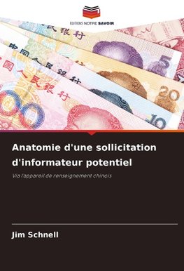 Anatomie d'une sollicitation d'informateur potentiel