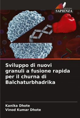 Sviluppo di nuovi granuli a fusione rapida per il churna di Balchaturbhadrika