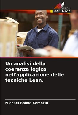 Un'analisi della coerenza logica nell'applicazione delle tecniche Lean.