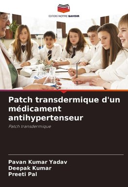 Patch transdermique d'un médicament antihypertenseur