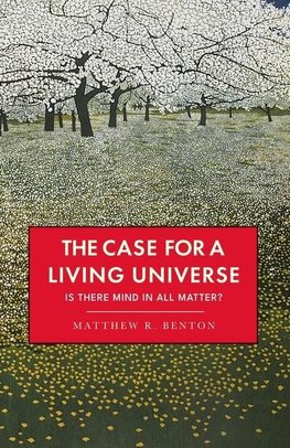 The Case for a Living Universe