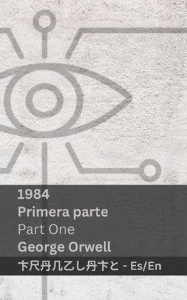 1984 (Primera Parte / Part One)