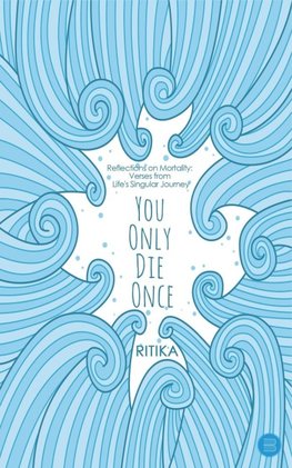 You Only Die Once