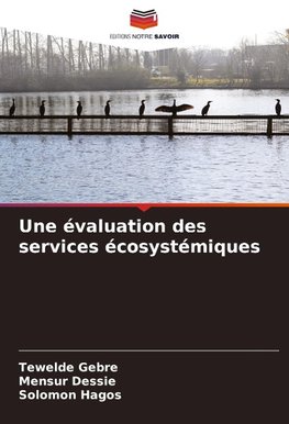 Une évaluation des services écosystémiques