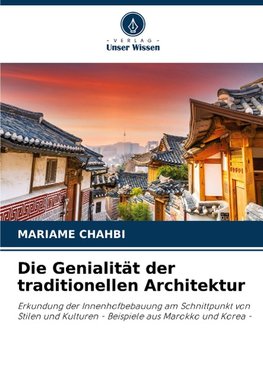 Die Genialität der traditionellen Architektur