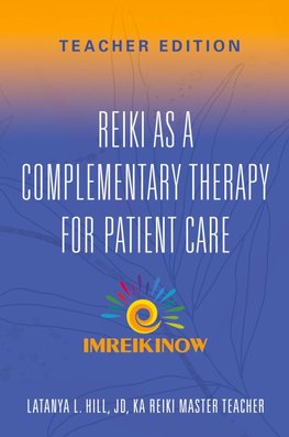 Reiki As a Complementary Therapy For Patient Care